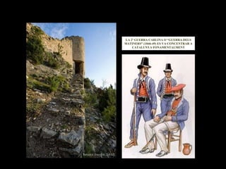 LA 2ª GUERRA CARLINA O “GUERRA DELS MATINERS” (1846-49) ES VA CONCENTRAR A CATALUNYA FONAMENTALMENT 