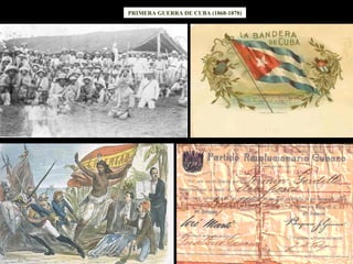 PRIMERA GUERRA DE CUBA (1868-1878) 