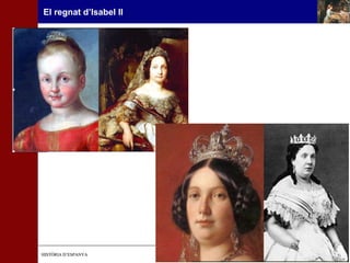 El regnat d’Isabel II 
HHIISSTTÒÒRRIIAA DD’’EESSPPAANNYYAA 
 