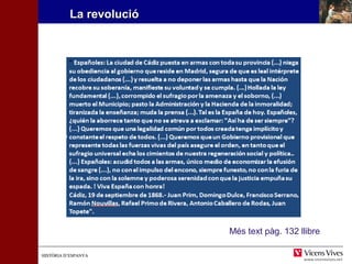 LLaa rreevvoolluucciióó 
HHIISSTTÒÒRRIIAA DD’’EESSPPAANNYYAA 
Més text pàg. 132 llibre 
 