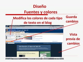 Diseño  Fuentes y colores Modifica los colores de cada tipo de texto en el blog Vista previa de  cambios Guarda cambios 