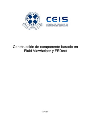 Enero 2014
Construcción de componente basado en
Fluid Viewhelper y FEDext
 