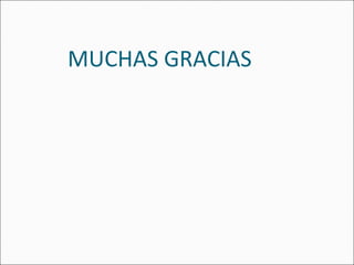 MUCHAS GRACIAS
 
