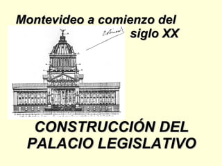 CONSTRUCCIÓN DEL PALACIO LEGISLATIVO ,[object Object]