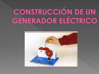 Construcción de un generador eléctrico