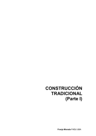 ConstruccióN Tradicional Parte I (Itc Y C1)