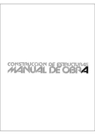 CONSTRUCCIÓN DE ESTRUCTURAS - MANUAL DE OBRA (Gallegos, Rios, Casabone, Uccelii, Icochea y Arango) 