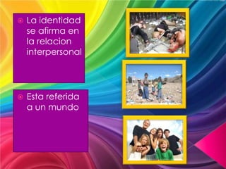 Construccion de la identidad y autoestima | PPTX