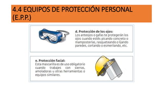 4.4 EQUIPOS DE PROTECCIÓN PERSONAL
(E.P.P.)
 