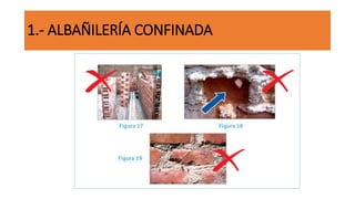 1.- ALBAÑILERÍA CONFINADA
 