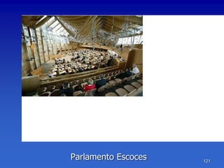 Parlamento Escoces   121
 