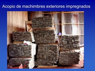 Acopio de machimbres exteriores impregnados
 