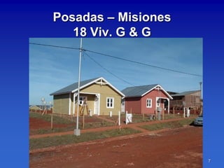 Posadas – Misiones
   18 Viv. G & G




                     7
 