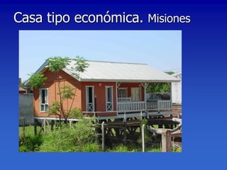 Casa tipo económica. Misiones
 
