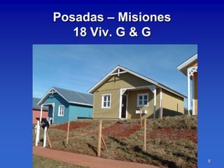 Posadas – Misiones
   18 Viv. G & G




                     8
 
