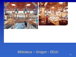 Biblioteca – Oregon - EEUU
                             94
 