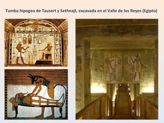 Tumba hipogeo de Tausert y Sethnajt, excavada en el Valle de los Reyes (Egipto) 