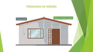 TERMINADOS DE PAREDES
 