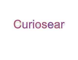 Curiosear
 