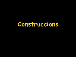 Construccions 