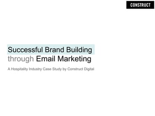 Successful Brand Building  through  Email Marketing ,[object Object]