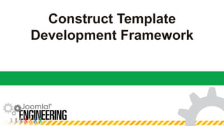 Construct Template Development Framework 