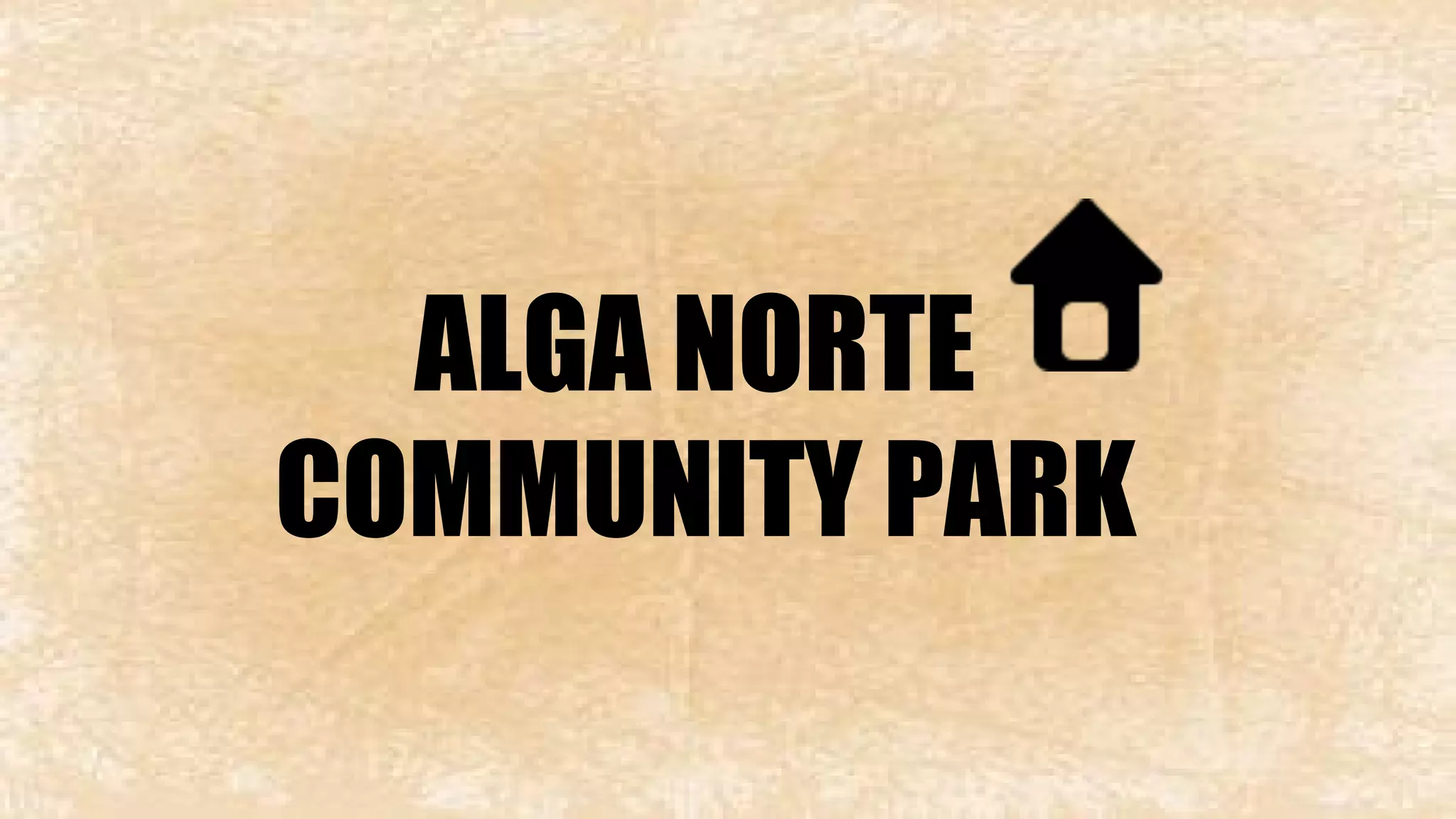 ALGA NORTE 
COMMUNITY PARK 
 