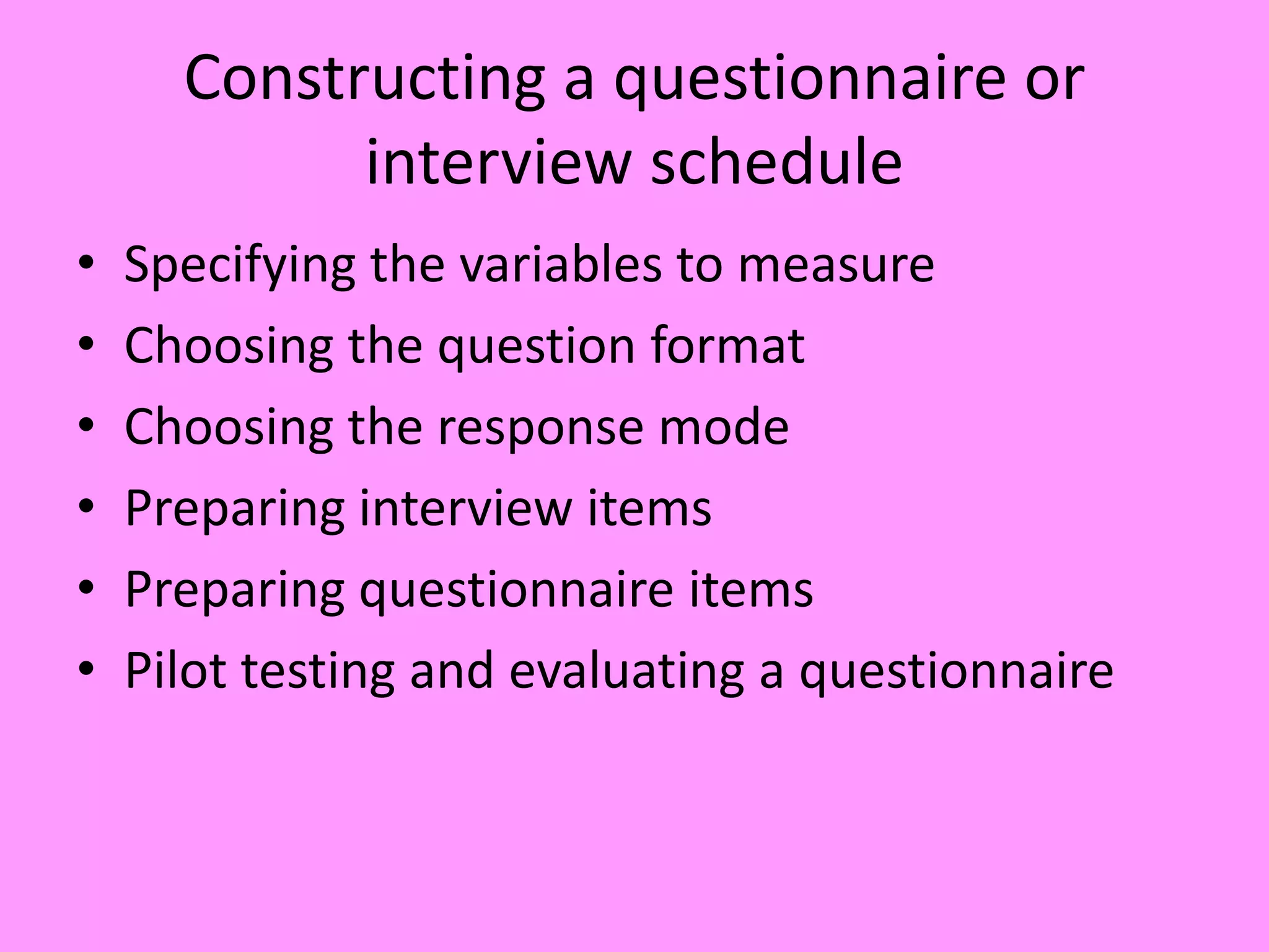 Constructing and using questionnaires and interview schedules | PPTX