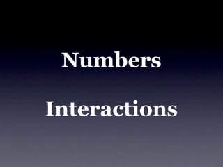 Numbers

Interactions
 