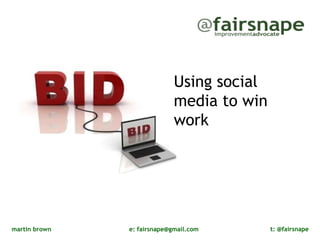 Using social media to win work  