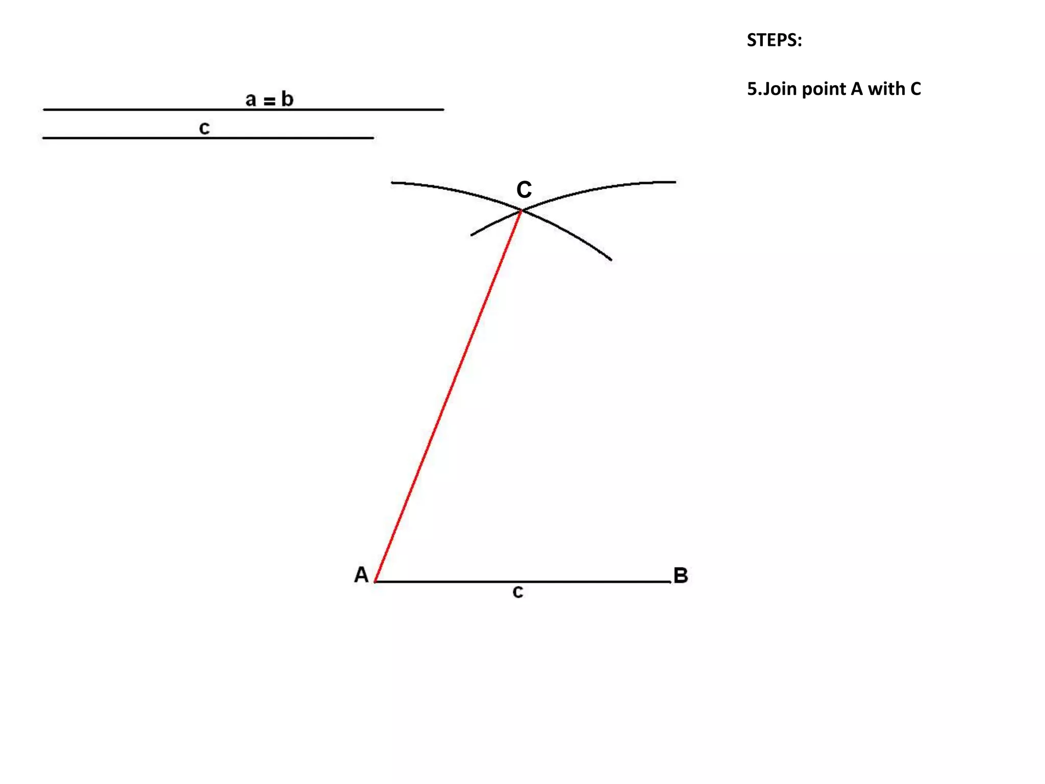 STEPS:
5.Join point A with C
C
 
