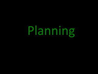 Planning
 