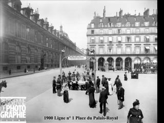 1900 Ligne n° 1 Place du Palais-Royal
 