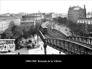 1900-1905 Rotonde de la Villette
 