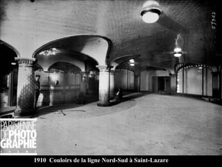 1910 Couloirs de la ligne Nord-Sud à Saint-Lazare
 