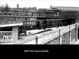 1905-1910 Station Bastille
 