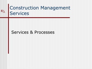 Construction Management Services ,[object Object]