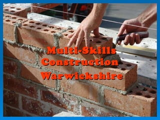 Multi-Skills Construction  Warwickshire 