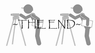 ~THE END~
 
