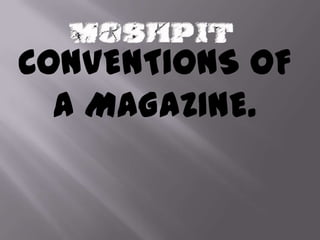 CONVENTIONS OF
  A MAGAZINE.
 