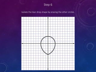 Step 6
Isolate the tear drop shape by erasing the other circles.
 