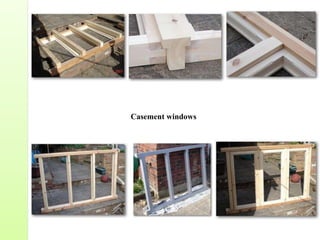 Casement windows
 