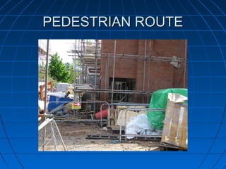 PEDESTRIAN ROUTEPEDESTRIAN ROUTE
 