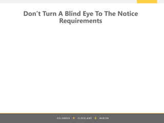z
Don’t Turn A Blind Eye To The Notice
Requirements
 