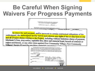 z
Be Careful When Signing
Waivers For Progress Payments
 