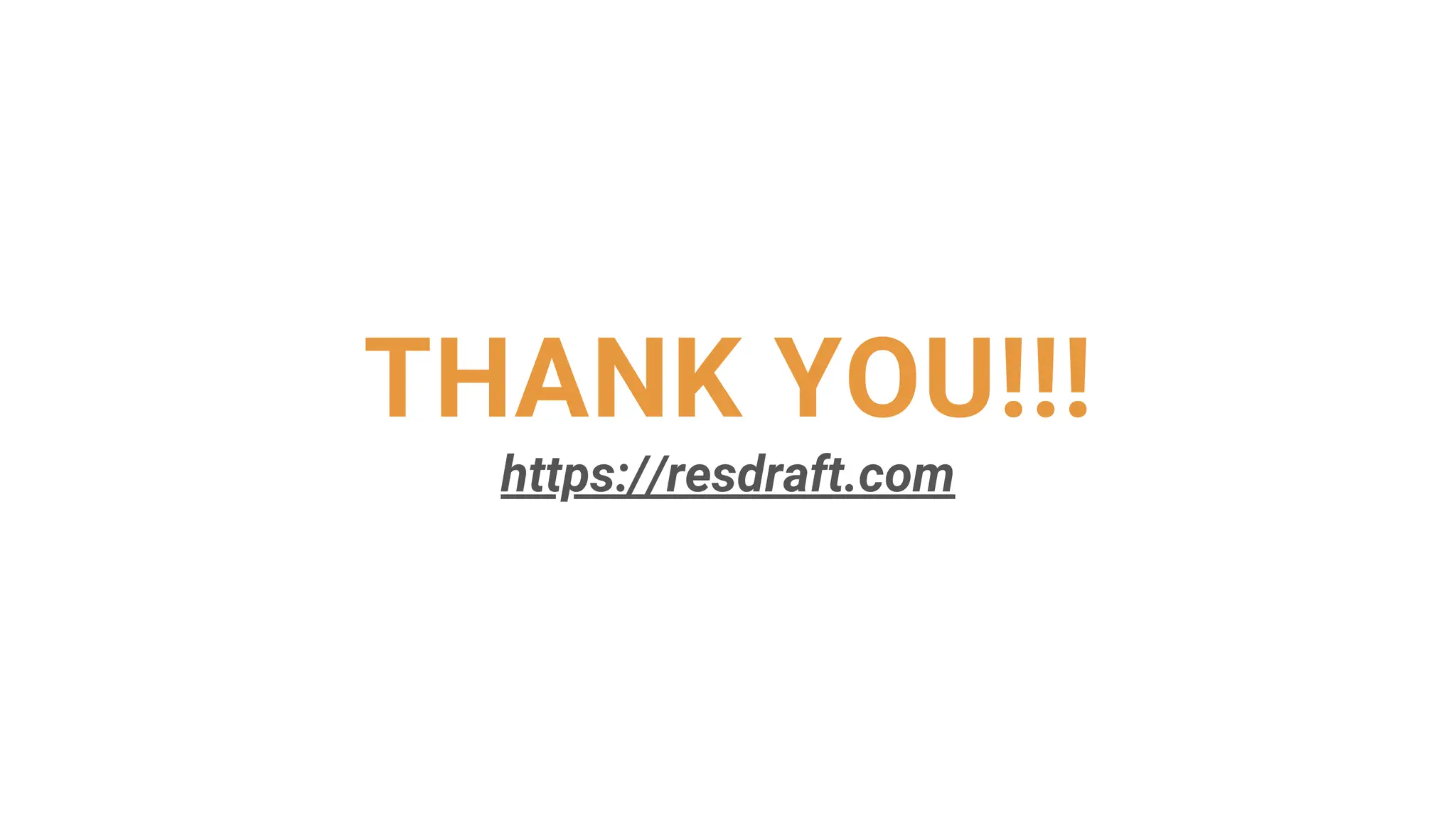 THANK YOU!!!
https://resdraft.com