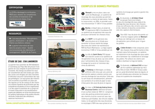 1 Renault a mis en place, dans son
usine de Maubeuge, un système de
recyclage des eaux pluviales qui permet
d’alimenter la cha ne de fabrication. Selon
le constructeur, en 2004, le procédé a per-
mis d’économiser 71 300 m3
d’eau potable.
2 Nexity a intégré dans un projet de
97 logements HQE à Courbevoie (92)
un système de récupération des eaux de
pluie pour alimenter les chasses d’eau.
3 À la RATP, la récupération des
eaux de pluie est à l’étude pour
alimenter la future station de lavage
des trains de l’atelier de maintenance
RER de Rueil-Malmaison. La régie espère
économiser 5 000 m3
d’eau potable par an.
4 La ville de Saint-Denis (93) équipe
son marché couvert d’un système de
récupération d’eau de pluie, qui sera utilisé
pour l’alimentation des chasses d’eau,
le lavage de la voirie et l’entretien des
vitres du bâtiment.
5 À Freiburg en Allemagne, un étang
artificiel a été conçu par une usine de
fabricant de capteurs solaires comme une
zone de stockage de l’eau de pluie. Cette eau
lui sert d’eau de refroidissement, alimente
ses sanitaires et lui évite de payer la taxe
d’évacuation des eaux de pluie en vigueur.
6 En Inde, le CII Sohrabj Godrej Green
Business Centre, bâtiment tertiaire
d’une surface totale de 1859 m2
, comprend
outre des parking entièrement pavés et
des chemins d’accès construits avec des
matériaux perméables, des toitures végéta-
lisées, la récupération des eaux de pluies,
le recyclage à 100% des eaux grises et un
système d’arrosage par goutte à goutte très
performant.
7 En Australie, le 40 Albert Road
du groupe Szencorp intègre,
en plus du recyclage des eaux usées et du
stockage des eaux de pluie, des chasses
d’eau eco-efficaces, des urinoirs sans eau
et des robinets et douches enclenchées
avec des capteurs électroniques.
8 Aux USA, l’eau de pluie récupérée sur
le toit du magasin pilote de Walmart
au Texas est redirigé vers un bassin de
récupération, puis utilisée pour irriguer
les jardins.
9 L’hôtel Orchid en Inde comprend, outre
des chasses d’eau performantes et des
robinets à plus forte pression, un système
de traitement et de recyclage des eaux usées
afin d‘alimenter l’air conditionné et l’arrosage
des jardins. Par ailleurs les clients sont
invités à réutiliser le linge de toilette.
J En Australie, le bâtiment CH2 est équi-
pé d’un système sophistiqué qui récu-
père, filtre et traite 100 000 m3
d’eaux usées
par an, puisé directement dans les égouts, et
qui sont utilisées pour alimenter les chasses
d’eau et le système de climatisation.
exemples de bonnes pratiques
Hyderabad (Hyderabad, Inde)
Walmart (McKinney, USA)
Certification +
Le CSTB a développé la certification
REEX pour attester les compétences
des sociétés d’installation et de
maintenance de réseau d’eau.
Ressources +
P « Les eaux pluviales : Récupération,
gestion, réutilisation », de James
Chéron aux Editions Johanet.
P La gestion alternative de l’eau
dans les projets urbain - Qualité
environnementale des bâtiments et
aménagement, ARENE Ile de France.
www.constructiondurable.com
Étude de cas : Eva Lanxmeer
Le quartier Eva Lanxmeer de 250 habitations
à Culemborg aux Pays-Bas fait preuve d’une
gestion de l’eau intégrée et particulièrement
innovante. Des étangs recueillent les eaux
de ruissellement des toits tandis que celles
des routes sont dirigées vers des tranchées
d’infiltration assurant l’alimentation des nap-
pes phréatiques. Les eaux grises des maisons
sont recueillies et purifiées sur place par
des lagunes en lits de roseaux et des machi-
nes vivantes (système de purification par des
écosystèmesdeplantesetmicro-organismes).
L’un des aspects essentiels de ce projet est
le travail d’éducation et de sensibilisation
auprèsdeshabitantscarlebonfonctionnement
du système hydraulique et des jardins filtrants
nécessite l’implication des utilisateurs.
www.eva-lanxmeer.nl
Exemple de traitement des eaux grises (Malmö, Suède)Eva Lanxmeer (Culemborg, Pays Bas)
 