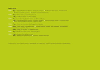crédits photos
Fiche 1 	 Page 4 : Collège Guy Dolmaire Mirecourt : Christophe Bourgeois. £ The 20 Terrace/The Solaire : Jeff Golberg/Esto.	
	 £ Bedzed : Bill Dunster Architects. £ Sainsbury : Chetwood associates Ltd.
Fiche 2 	 Page 2 : Alterra institute : Behnisch architecture.	
	 Page 3 : Philips Eco Center : The Green Institute.
Fiche 3 	 Page 3 : Leslie Sho-Ming Sun field station : Rob Wellington Quigley.	
	 Page 4 : Collège Guy Dolmaire Mirecourt : Christophe Bourgeois. £ Mairie des Mureaux : atelier d’architecture Hester.	
	 £ Centre de recherche Danone Vitapole : Architecture Studio.
Fiche 5	 Page 4 : Maison des Diocésaines : Luc Boegly/Atelier méandres.
Fiche 6	 Page 2 : Contact Theatre : Short  Associates. £ Centre de recherche Rockwool : Peter Jorgensen, Jens Frederiksen,	
	 Henrik Nielsen/catch, JW luftfoto, a.o.	
	 Page 3 : Collège Guy Dolmaire : Christophe Bourgeois.
Fiche 7	 Page 3 : The 20 Terrace/The Solaire : Jeff Goldberg/Esto.
Fiche 10	 Page 3 : Genzyme : Behnisch architecture.	
	 Page 4 : Bâtiment 270 : Philippe Ruault. £ Sainsbury : Chetwood Associates.
	
Ce document est imprimé avec des encres à base végétale, sur du papier sans bois, ECF, sans acide, recyclables et biodégradables.	
 