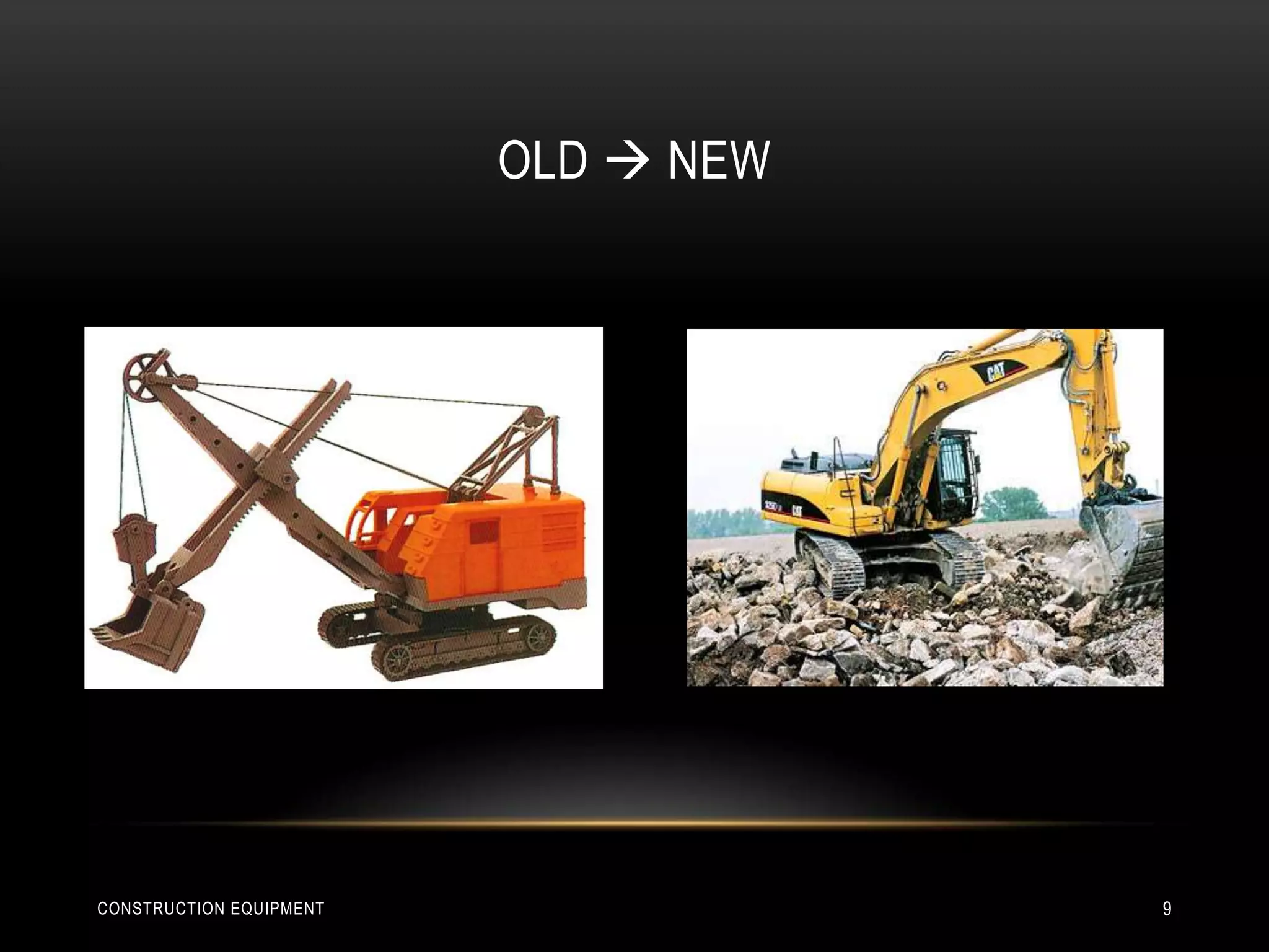 OLD  NEW




CONSTRUCTION EQUIPMENT               9
 