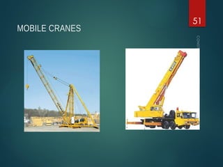 MOBILE CRANES
CONSTRUCTION
EQUIPMENT
51
 